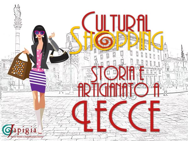 Cultural Shopping storia e artigianato a Lecce