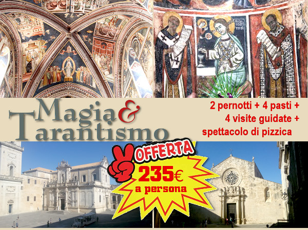 Salento guide turistiche: pacchetto turistico Magia e tarantismo - Lecce, Galatina, Soleto e Otranto