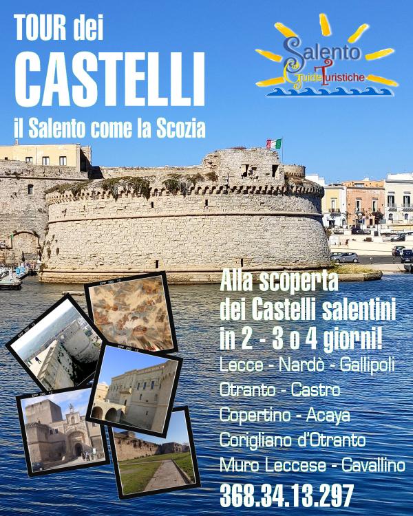 Tour dei Castelli nel Salento in 2 - 3 o 4 giorni a Lecce, Gallipoli, Otranto, Castro, Nardò, Copertino, Cavallino, Acaya, Corigliano d'Otranto e Muro Leccese 