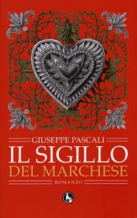 Il romanzo storico: Il sigillo del Marchese